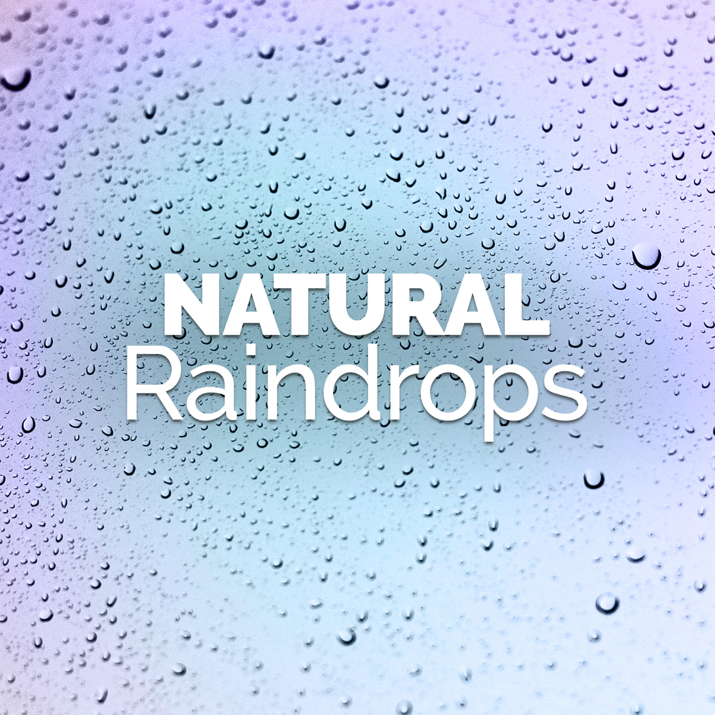 Релиз Natural Raindrops