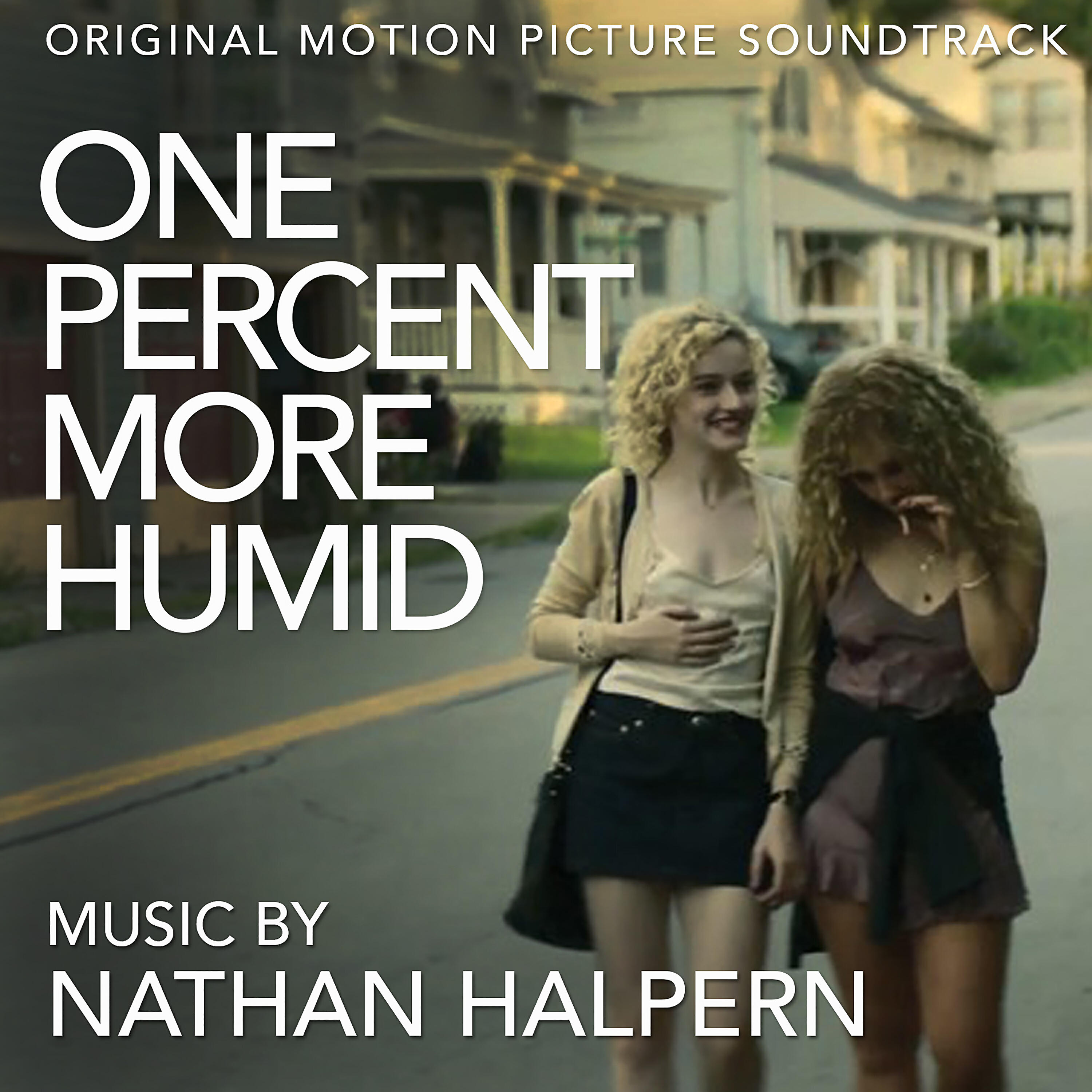 Релиз One Percent More Humid (Original Motion Picture Soundtrack)