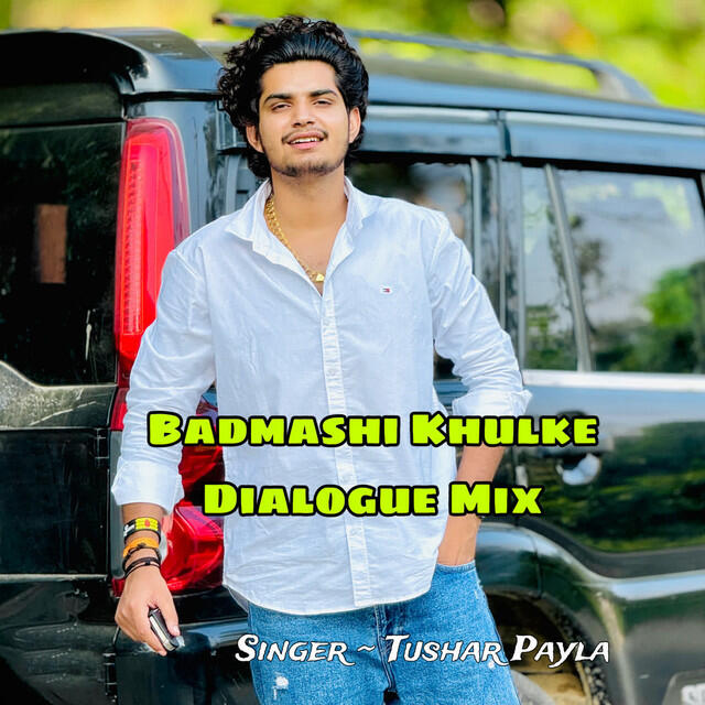 Релиз Badmashi Khulke Dialogue Mix