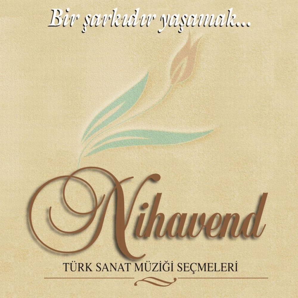 Релиз Nihavend (Bir Şarkıdır Yaşamak)