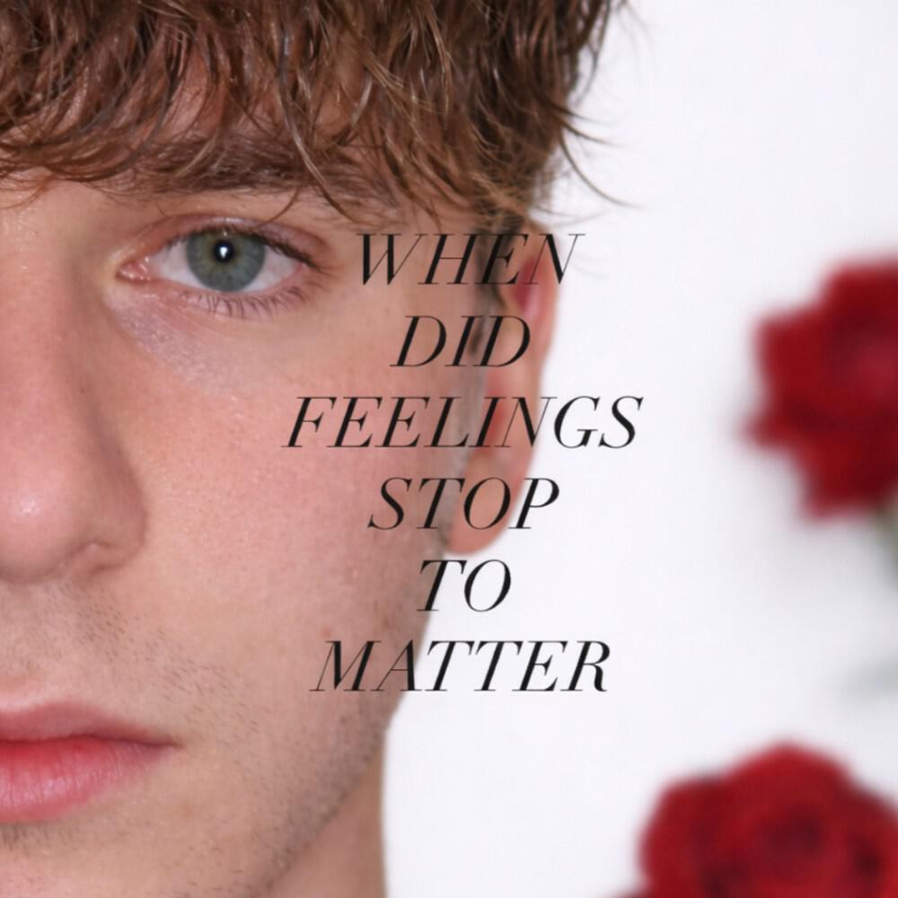 Релиз When Did Feelings Stop To Matter