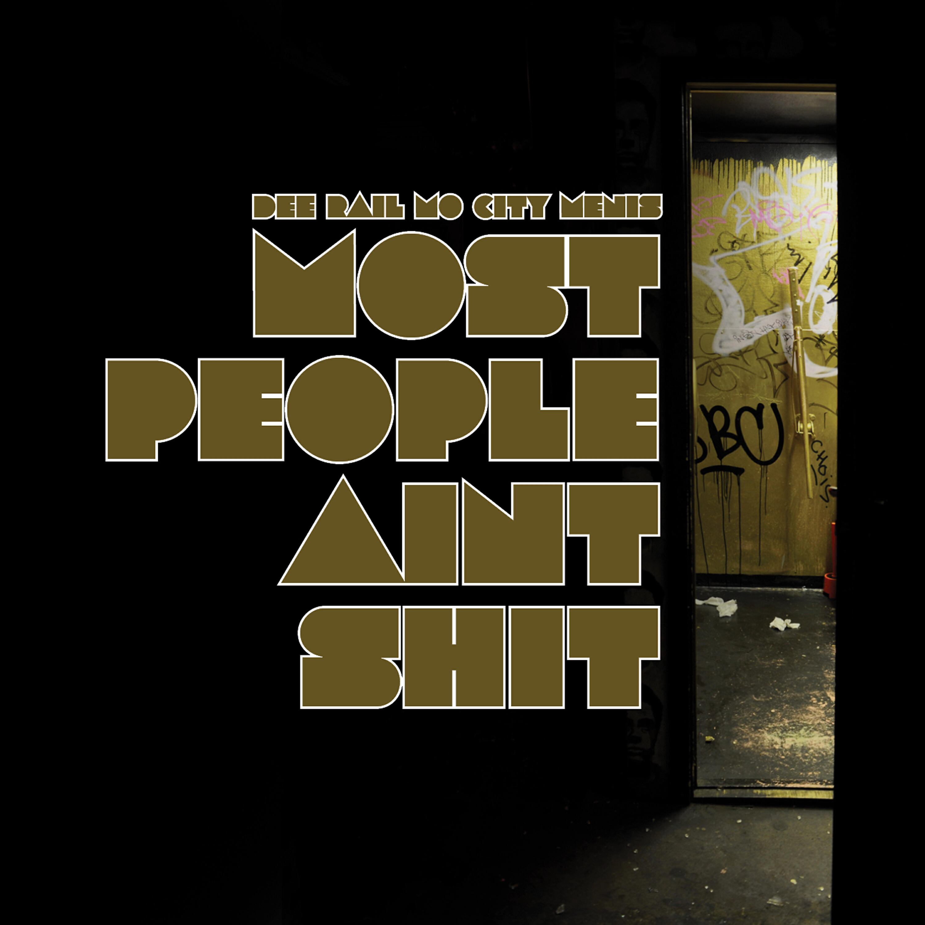 Релиз Most People Ain`t Shit