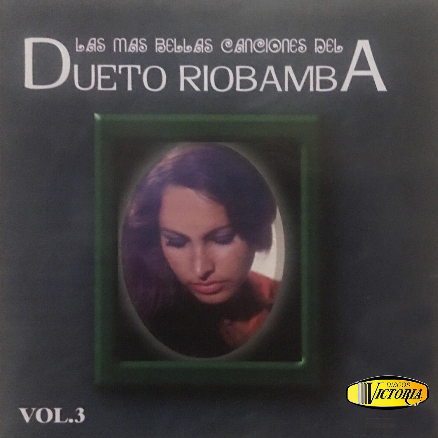 Релиз Las Más Bellas Canciones del Dueto Riobamba, Vol. 3