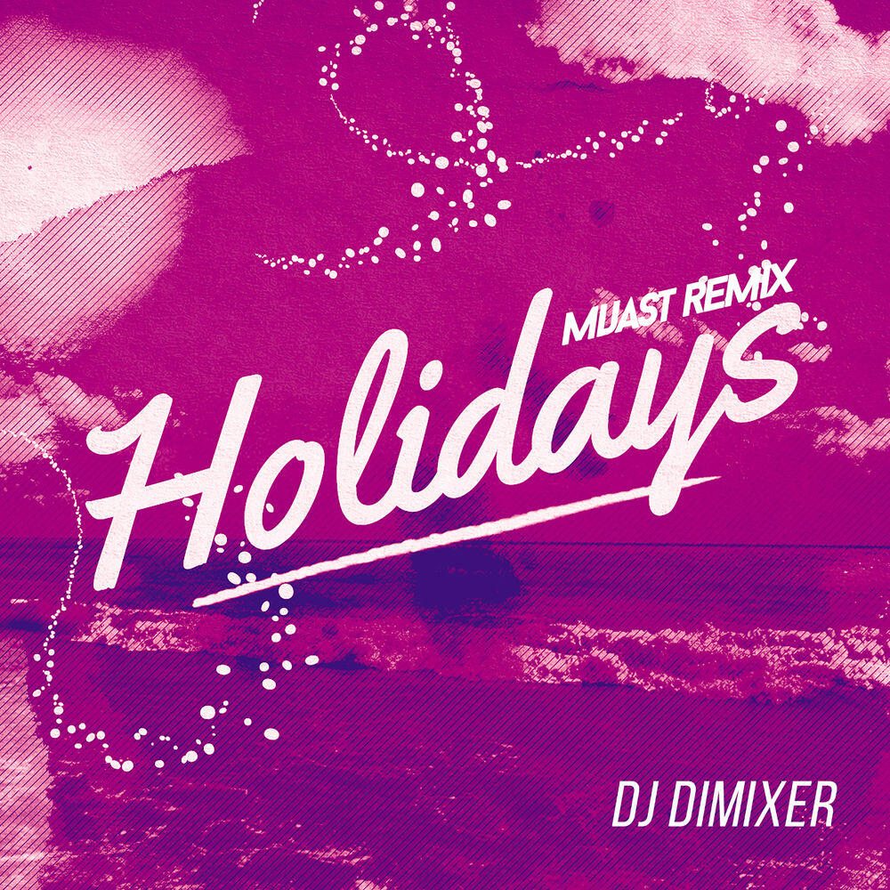 Релиз Holidays (Mijast Remix)