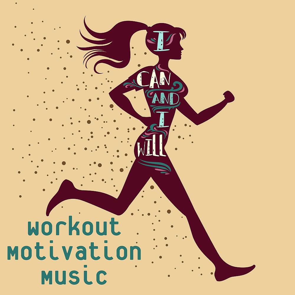 Релиз I Can and I Will: Workout Motivation Music
