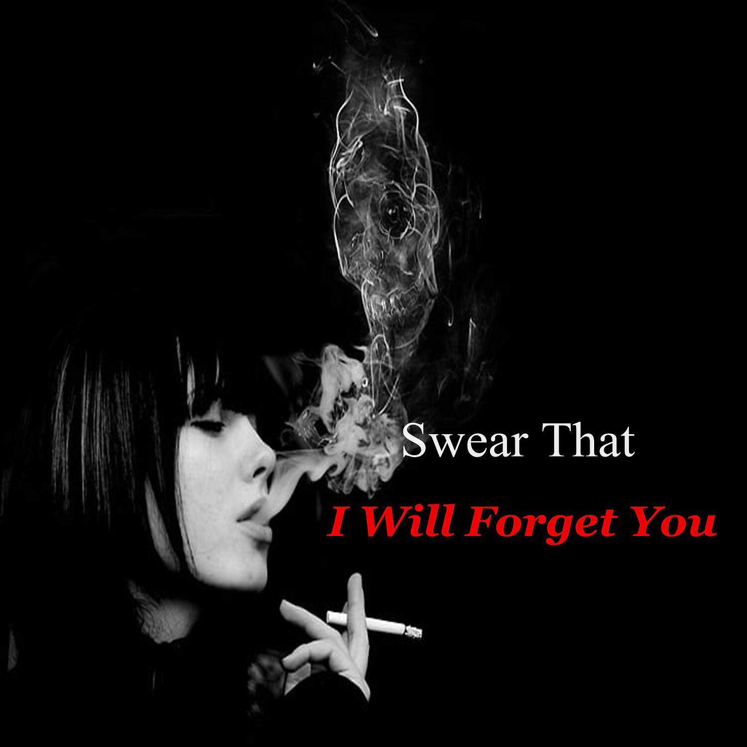 Релиз Swear That I Will Forget You
