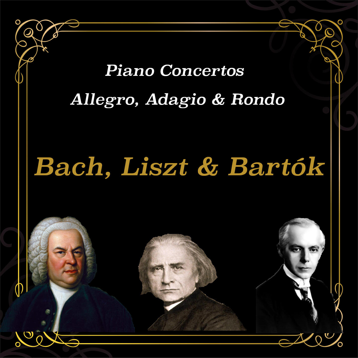 Релиз Bach, Liszt & Bartók: Piano Concertos Allegro, Adagio & Rondo Classical Piano Masterpieces