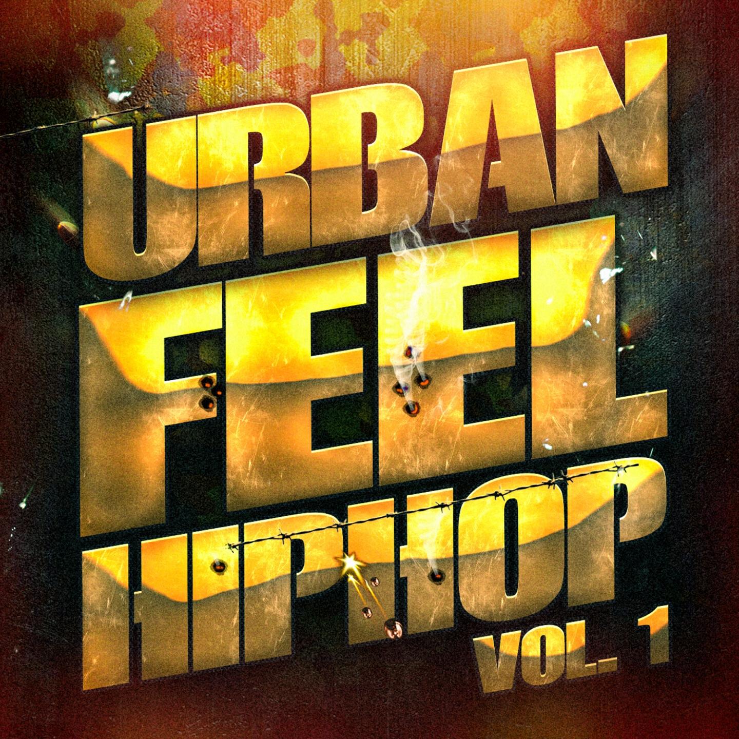 Релиз Urban Feel Hip-Hop, Vol. 1 (Fresh American Indie Hip-Hop and Rap)