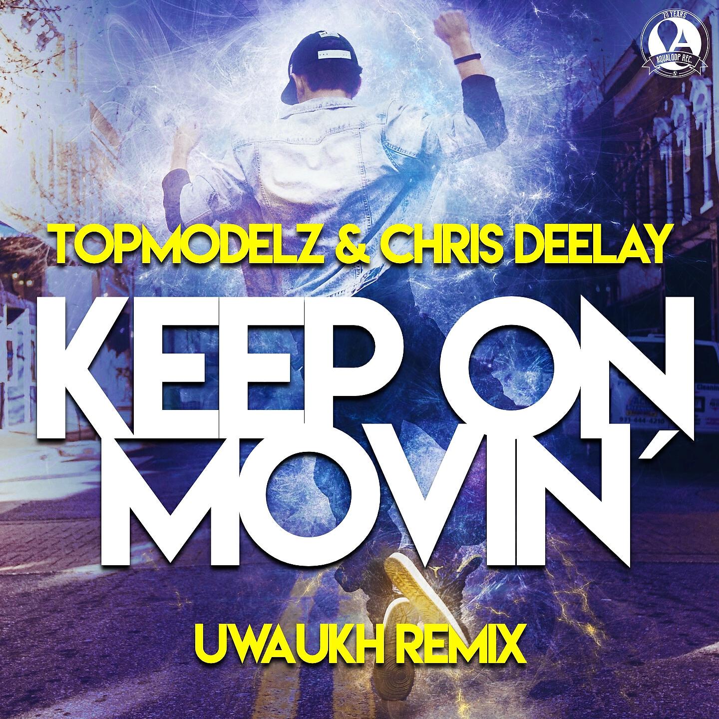 Релиз Keep on Movin (Uwaukh Remix)