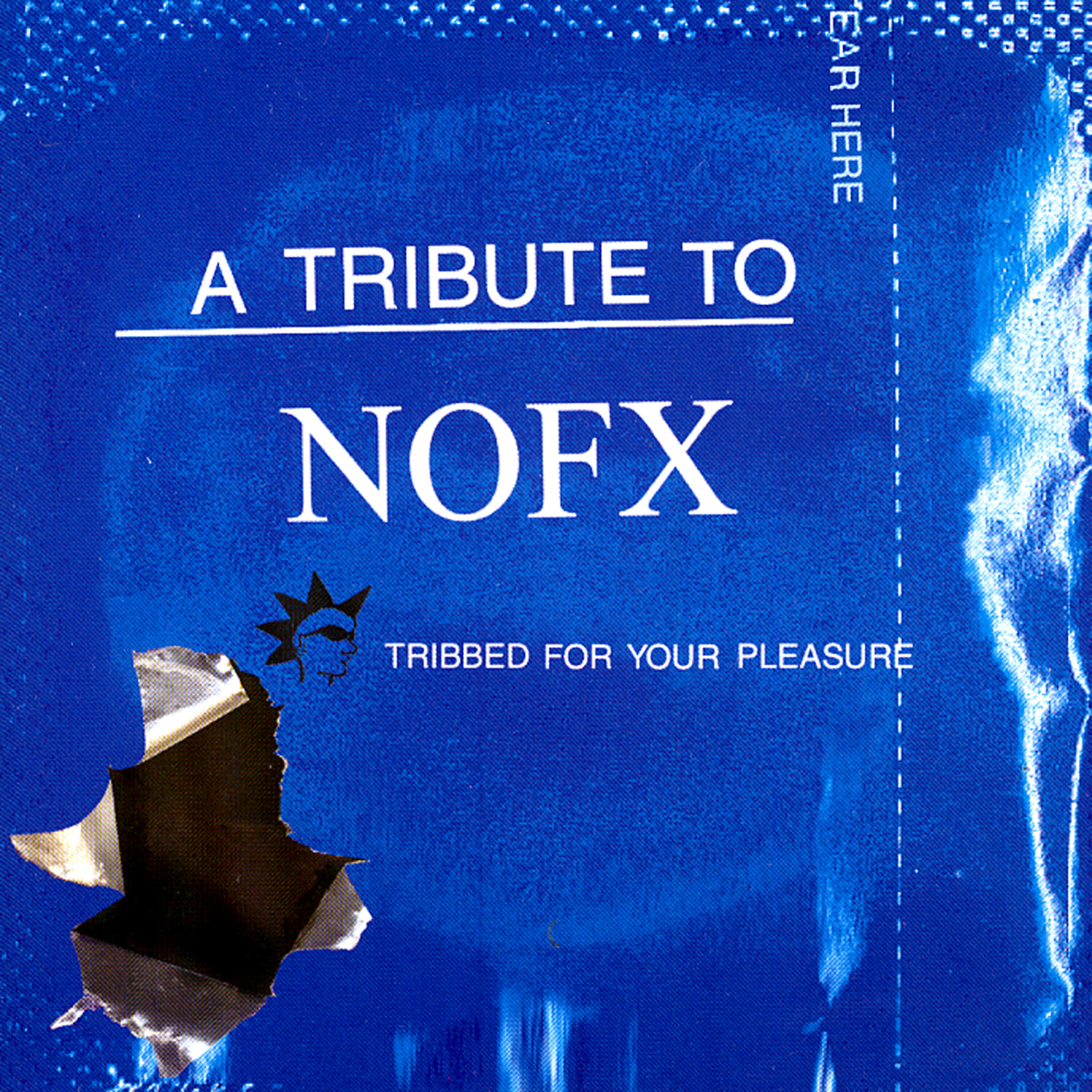 Релиз A Tribute To NOFX: Tribbed For Your Pleasure