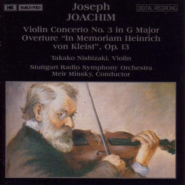 Релиз JOACHIM: Violin Concerto No. 3 / Overture 'In Memoriam Heinrich von Kleist'