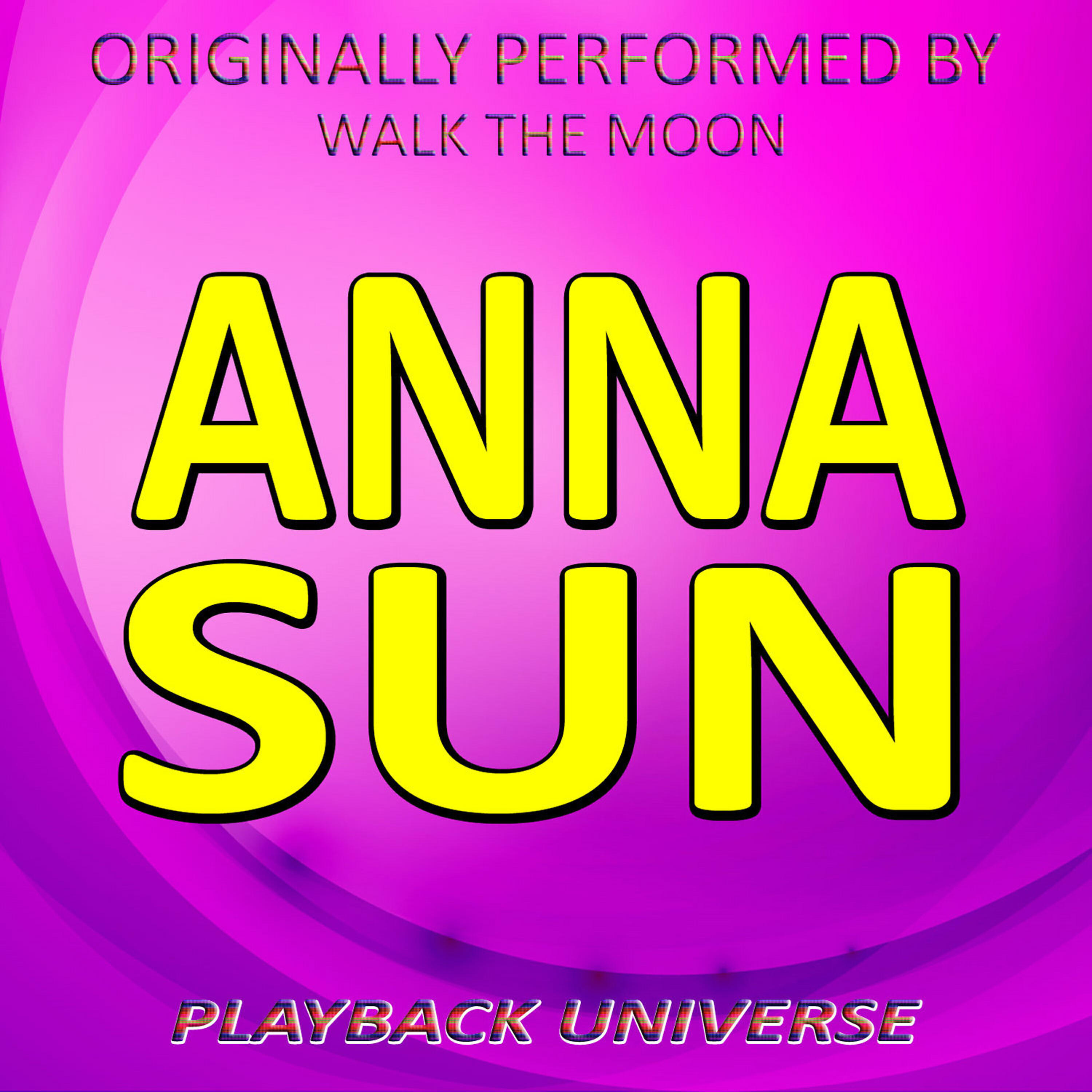 Релиз Anna Sun (Originally Performed by Walk the Moon)