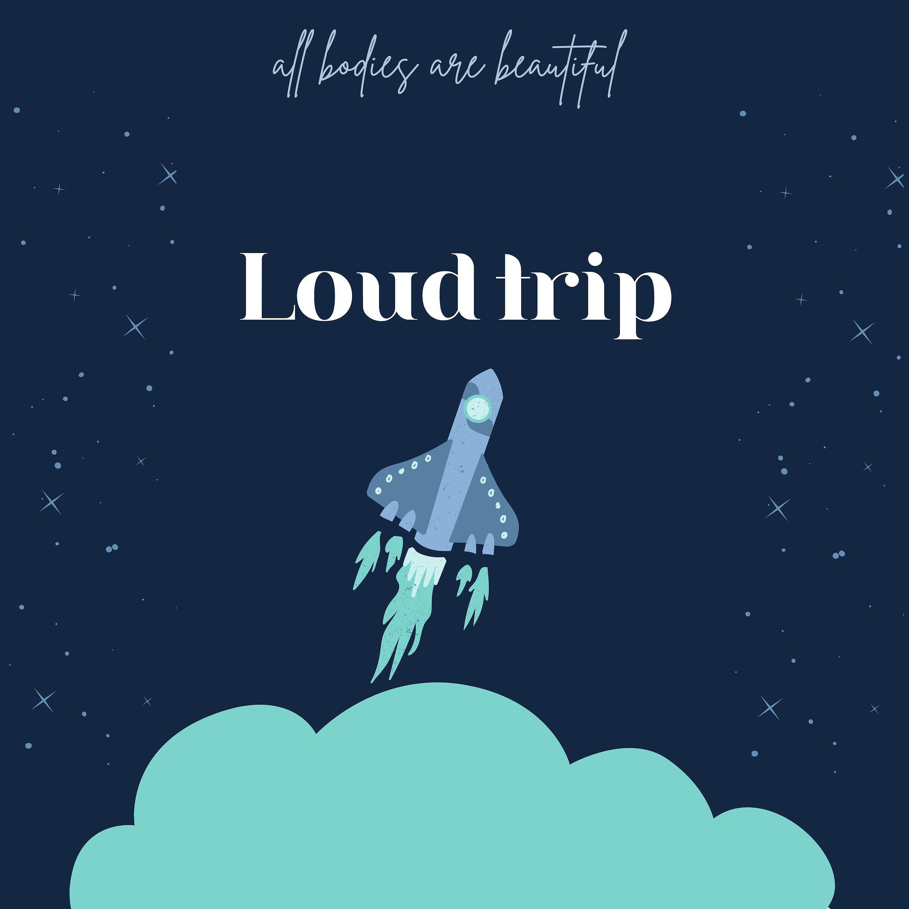 Релиз Loud Trip