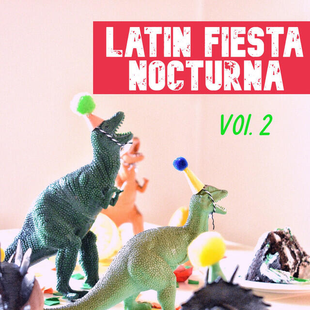 Релиз Latin Fiesta Nocturna Vol. 2