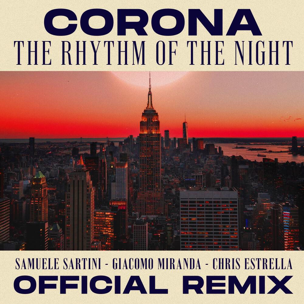 Релиз The Rhythm of the Night (Samuele Sartini, Giacomo Miranda, Chris Estrella Official Remix)