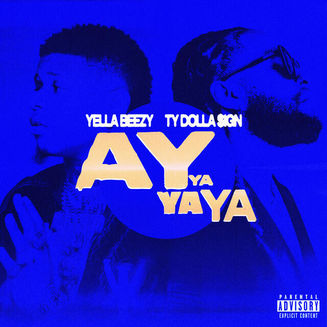Релиз Ay Ya Ya Ya (feat. Ty Dolla $ign)