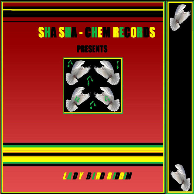 Релиз Sha Sha - Chem Records Presents Lady Bird Riddim