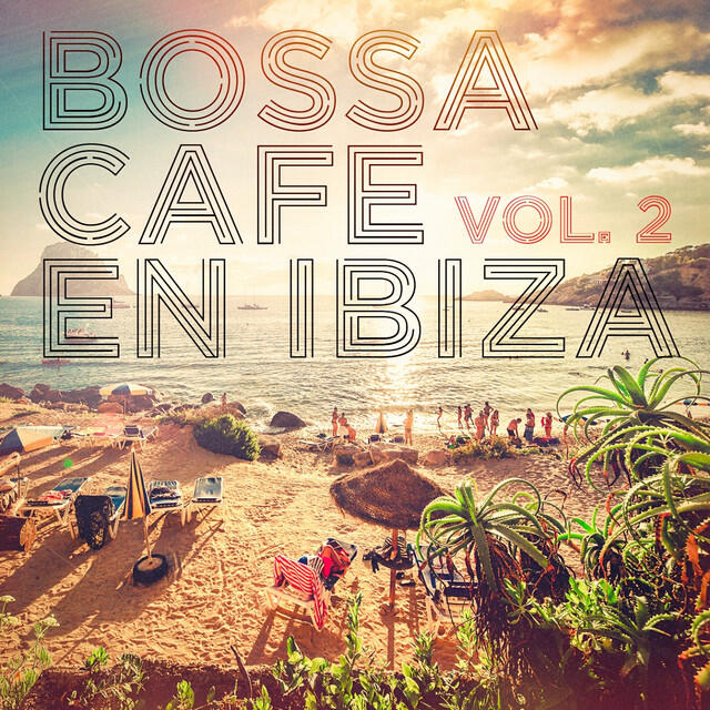 Релиз Bossa Cafe en Ibiza, Vol. 2