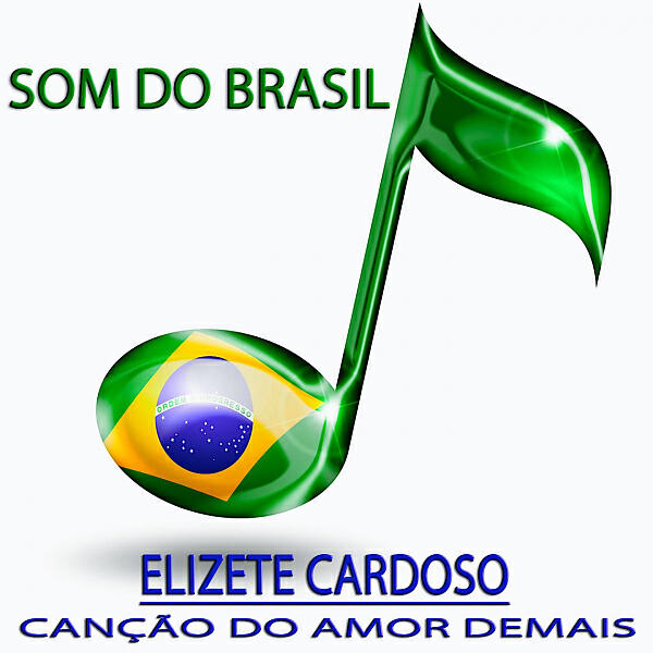 Релиз Canção do Amor Demais (Som do Brasil)