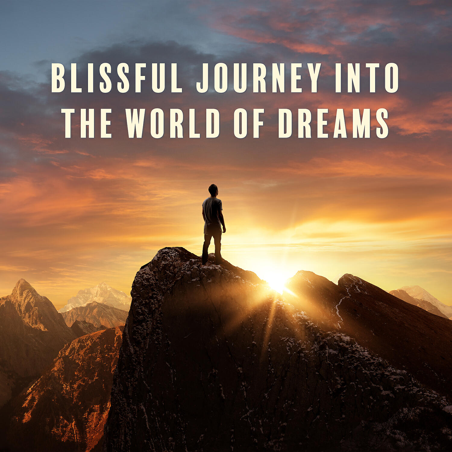 Релиз Blissful Journey into the World of Dreams. Relaxing New Age Music for Gentle Sleep, Dream Time, Tension Release, Sleep Better, Ambient Music Therapy
