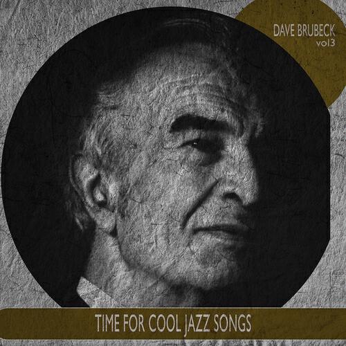 Релиз Time for Cool Jazz Songs, Vol. 3 (Remastered)