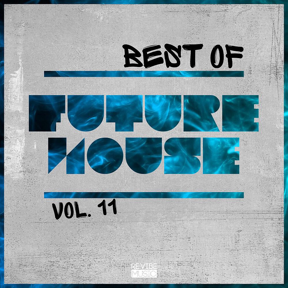 Релиз Best of Future House, Vol. 11