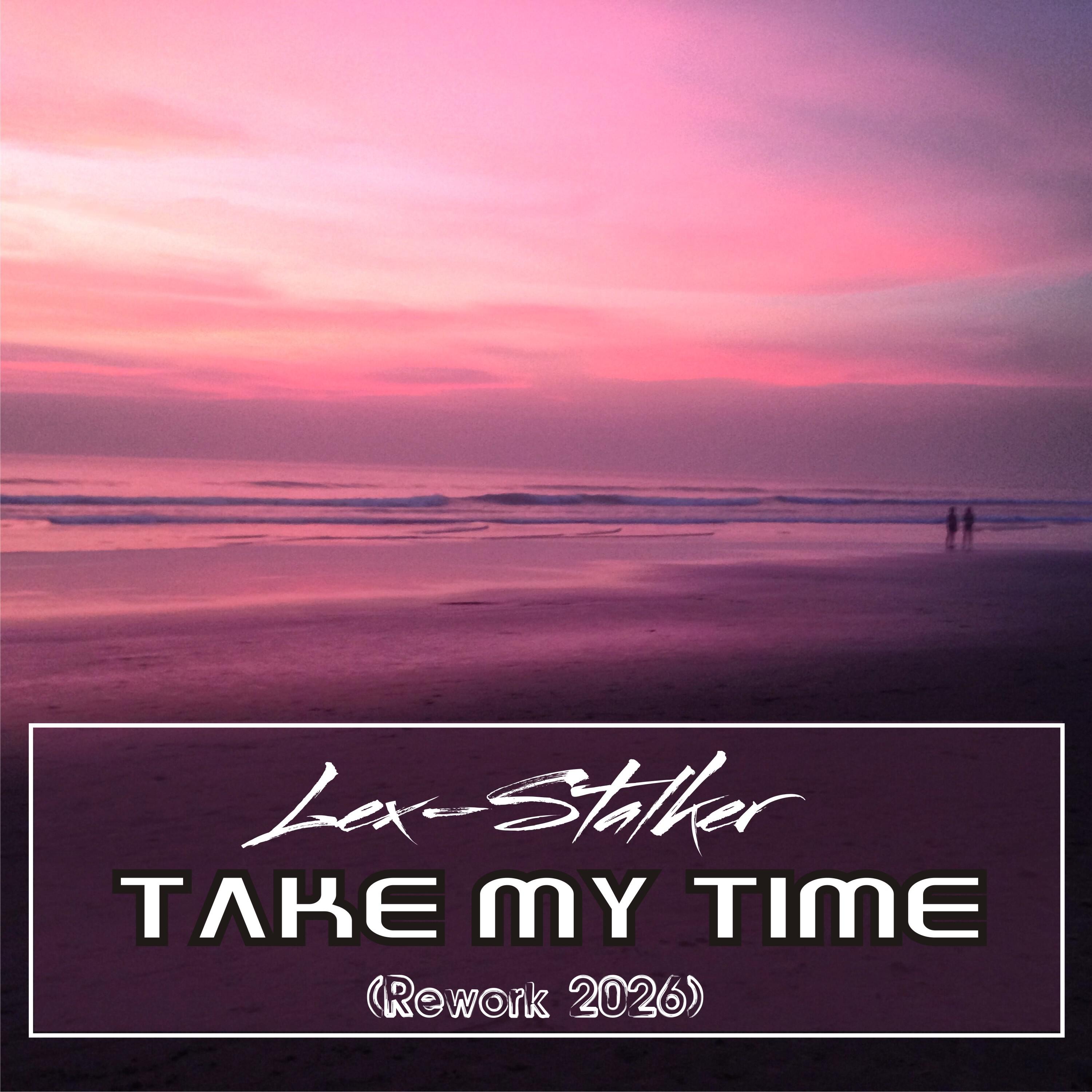 Релиз Take My Time (Rework 2026)