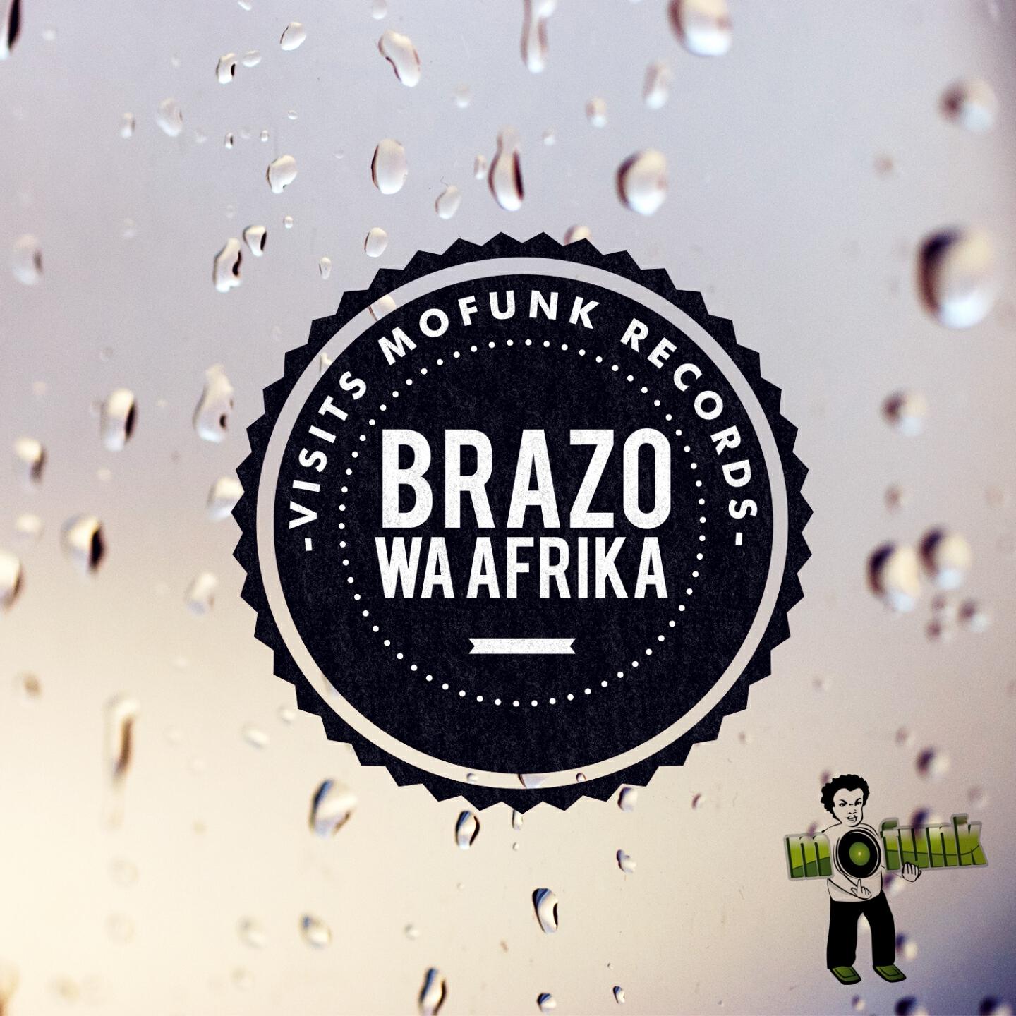 Релиз Brazo Wa Afrika Visits Mofunk Records