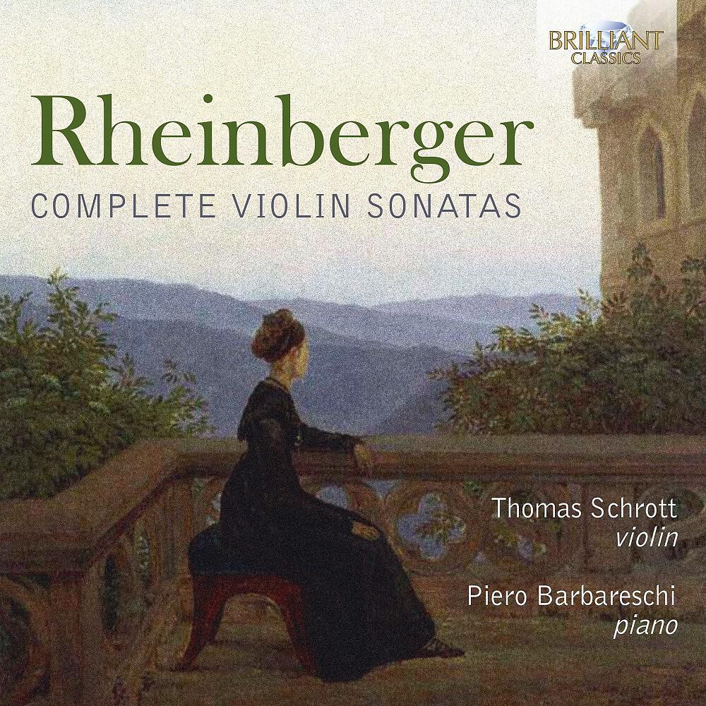 Релиз Rheinberger: Complete Violin Sonatas