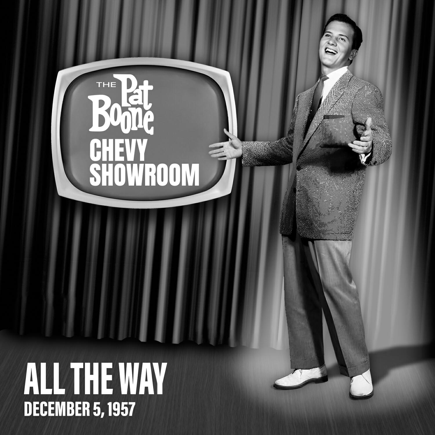 Релиз All The Way (Live On The Pat Boone Chevy Showroom, December 5, 1957)