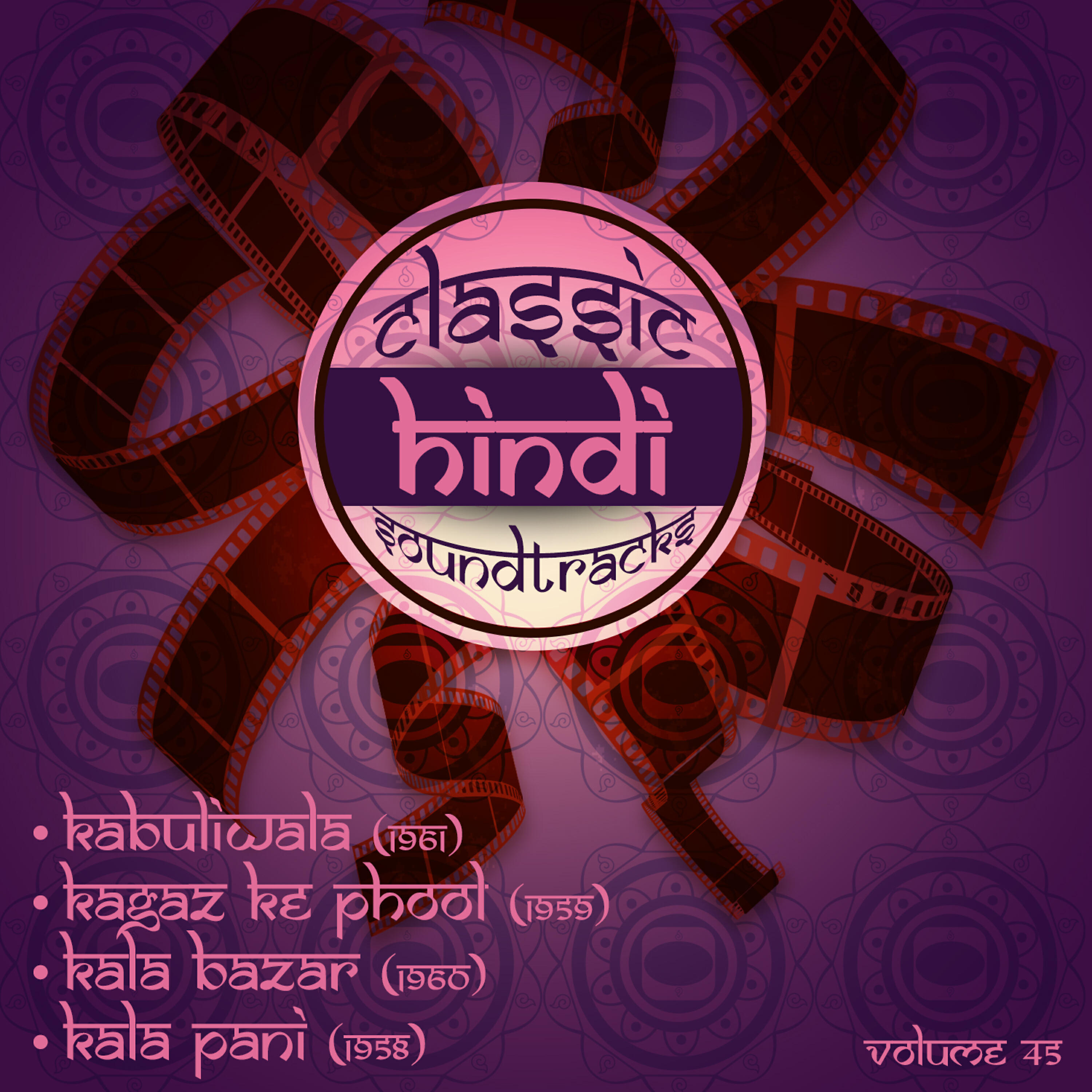 Релиз Classic Hindi Soundtracks, Kabuliwala (1961), Kagaz Ke Phool (1959), Kala Bazar (1960), Kala Pani (1958), Volume 45