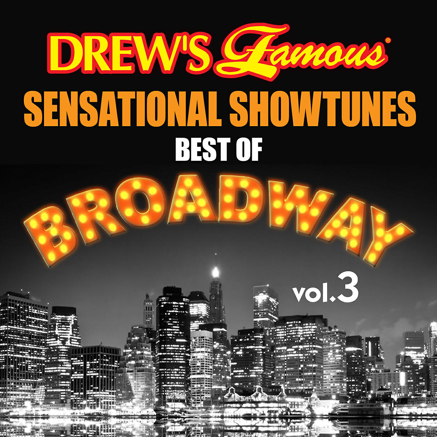 Релиз Drew's Famous Sensational Showtunes Best Of Broadway (Vol. 3)