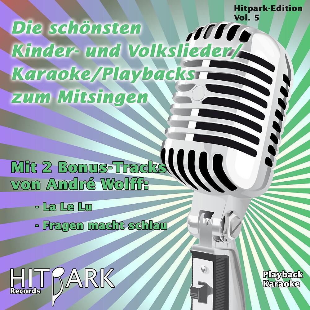 Релиз Hitpark Edition, Vol. 5 (Die schönsten Kinderlieder zum Mitsingen)