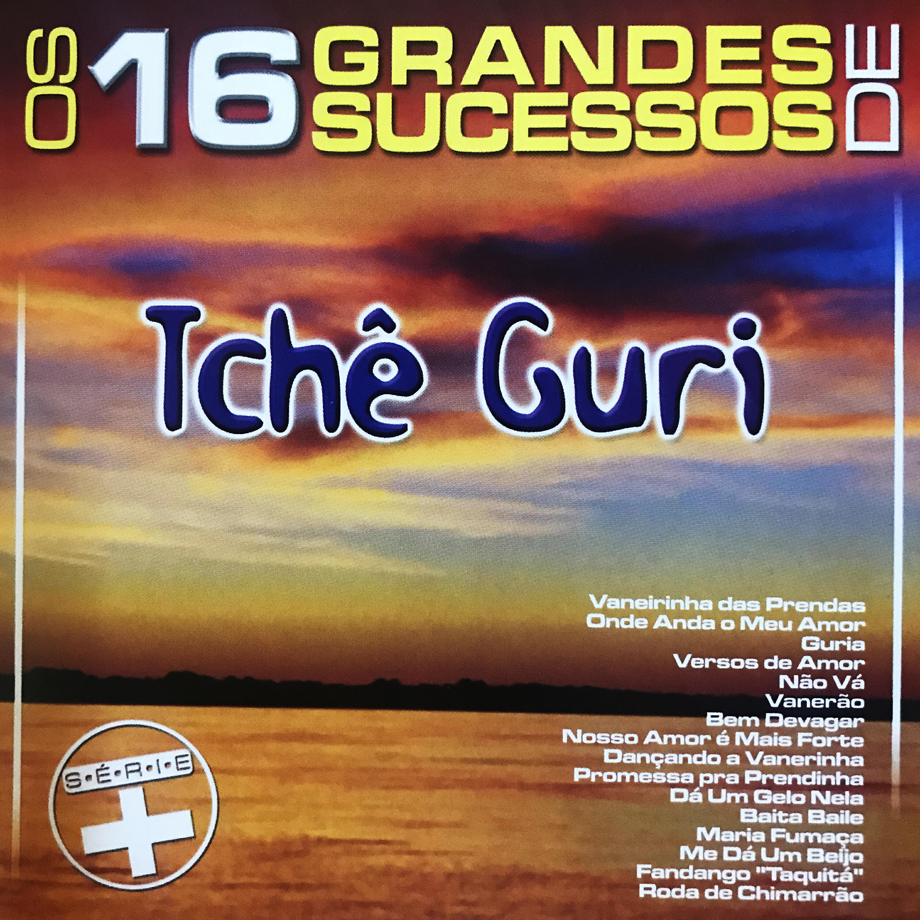 Релиз Os 16 Grandes Sucessos de Tchê Guri Série +