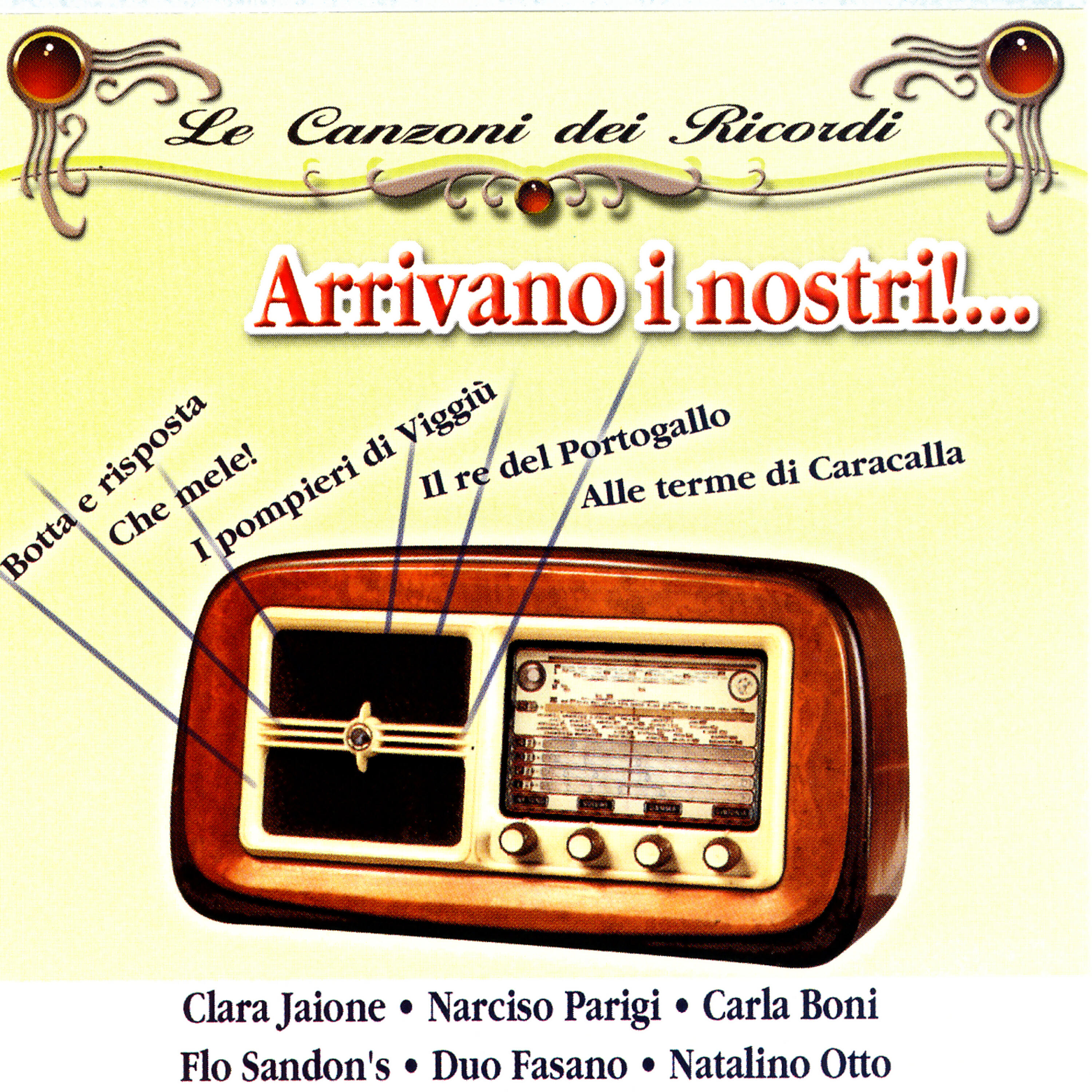 Релиз Le Canzoni Dei Ricordi - Arrivano I Nostri!...