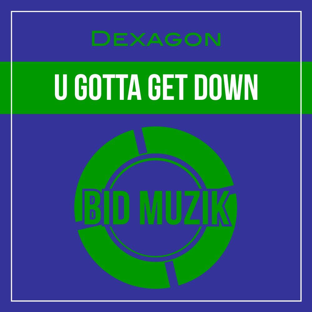 Релиз U Gotta Get Down