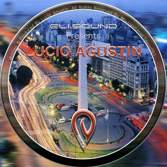 Релиз Eli.sound Presents: Lucio Agustin From ARGENTINA