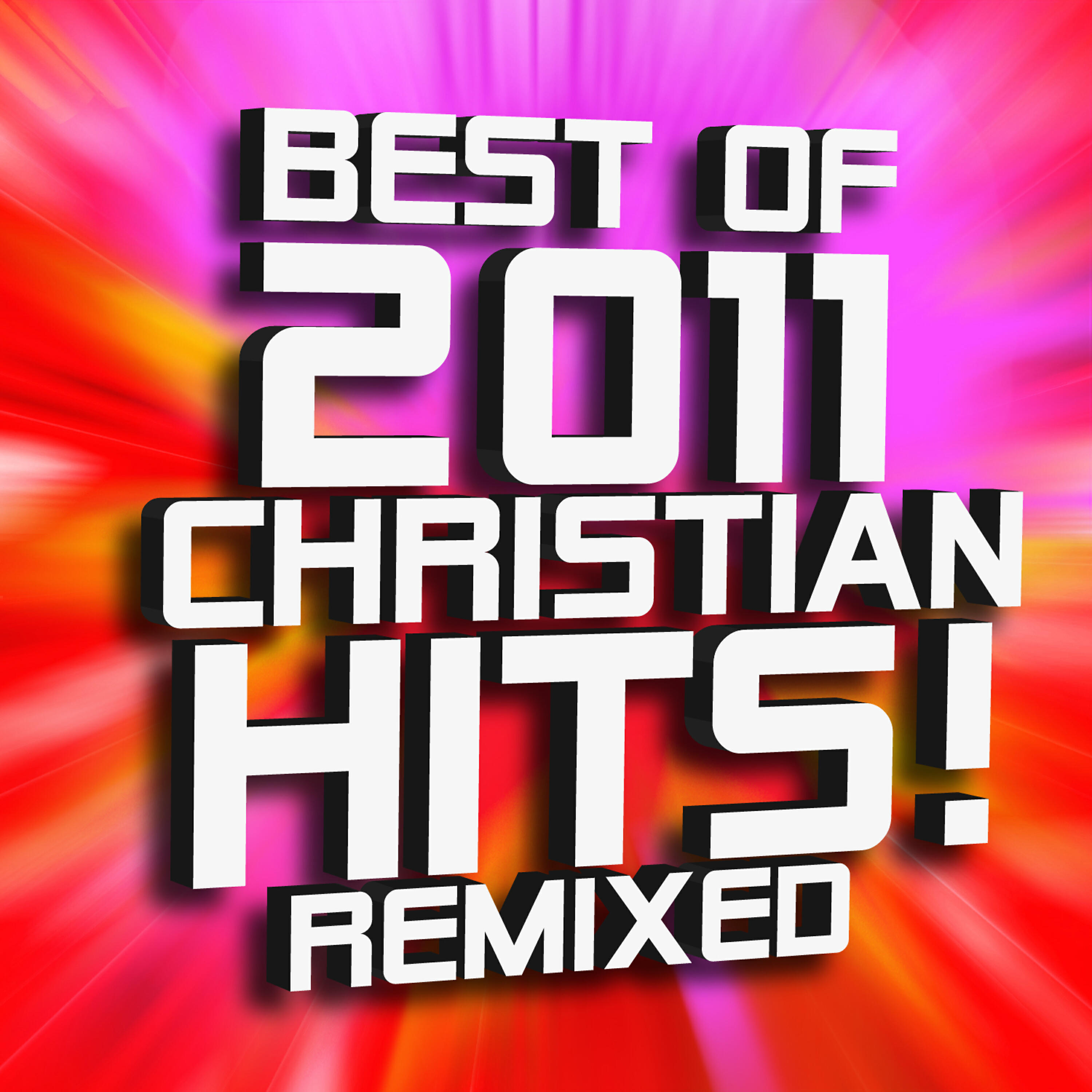 Релиз Best of 2011 Christian Hits! Remixed