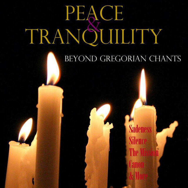 Релиз Peace & Tranquility Beyond Gregorian Chants