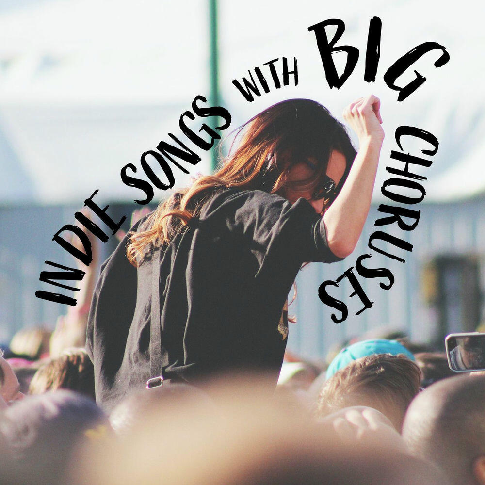 Релиз Indie Songs With Big Choruses