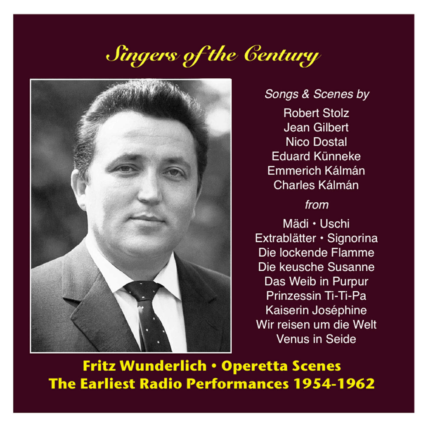 Релиз Singers of the Century: Fritz Wunderlich, Vol. 1 / The Earliest Radio Performances 1954-1962: Operetta Songs and Scenes