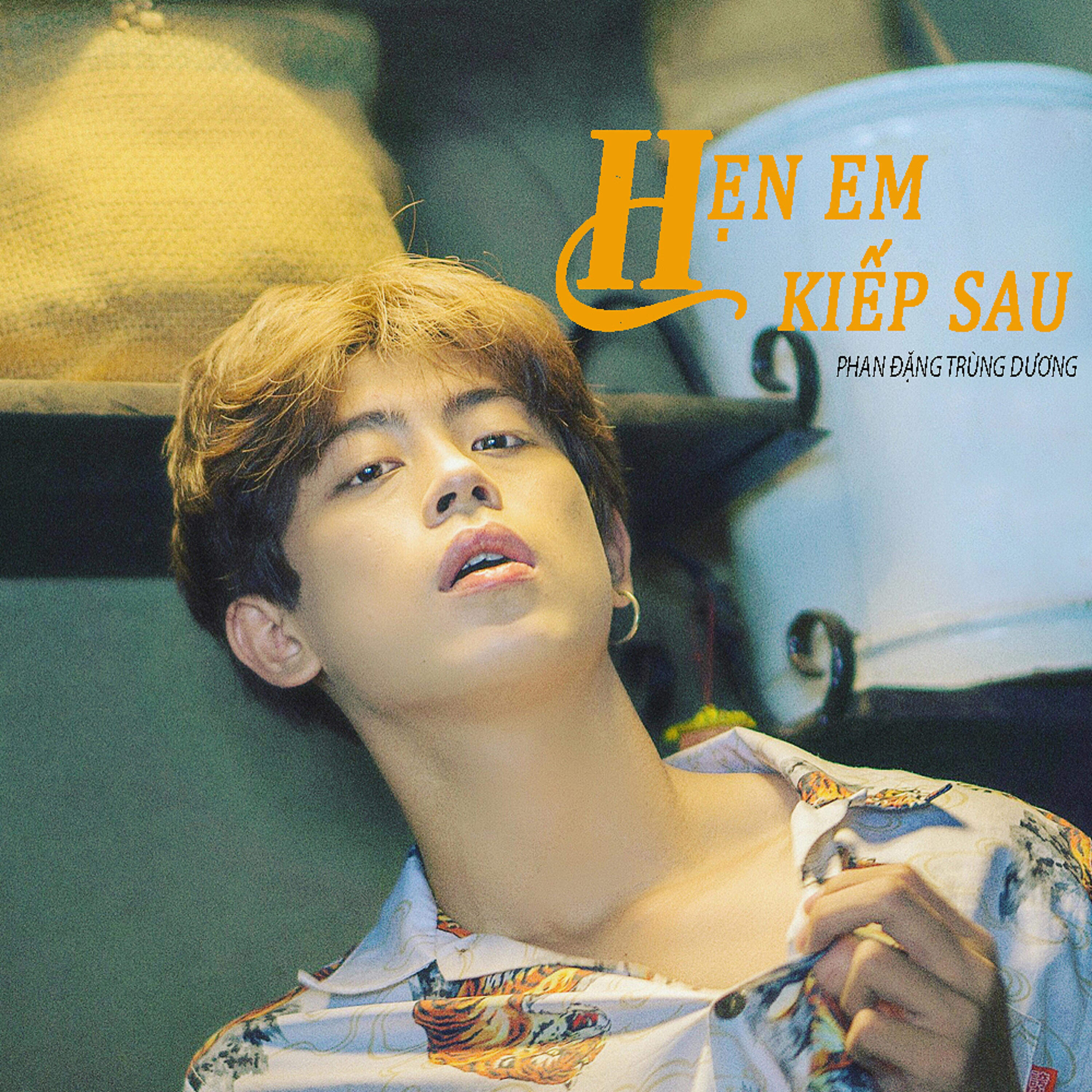 Релиз Hẹn Em Kiếp Sau