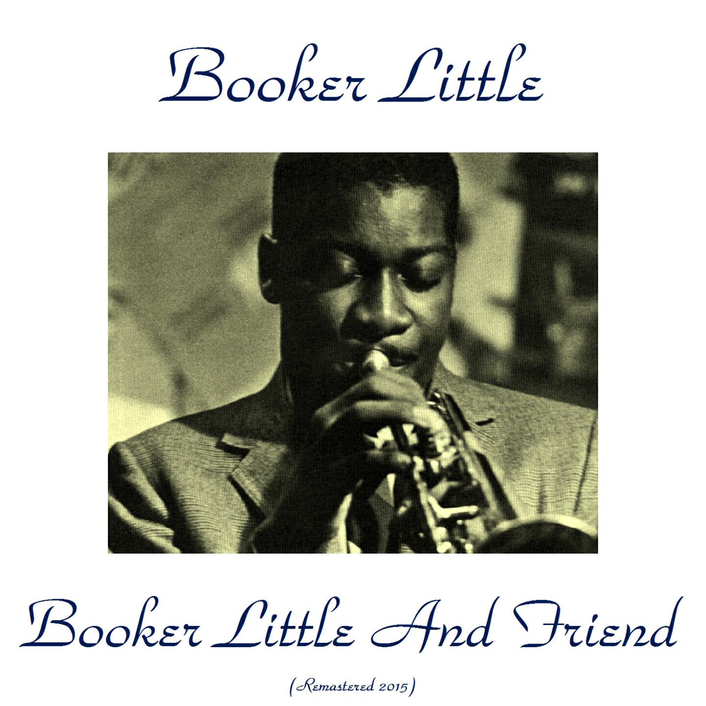 Релиз Booker Little and Friend (Remastered 2015)