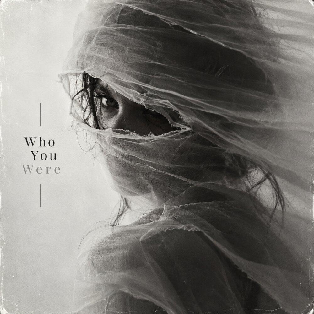 Релиз Who You Were