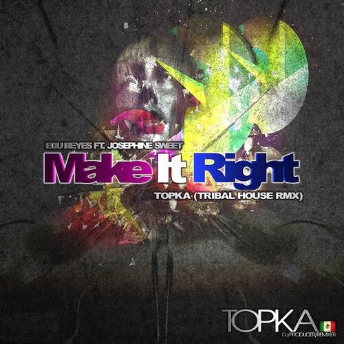 Релиз Make It Right (Topka Tribal House Mix)