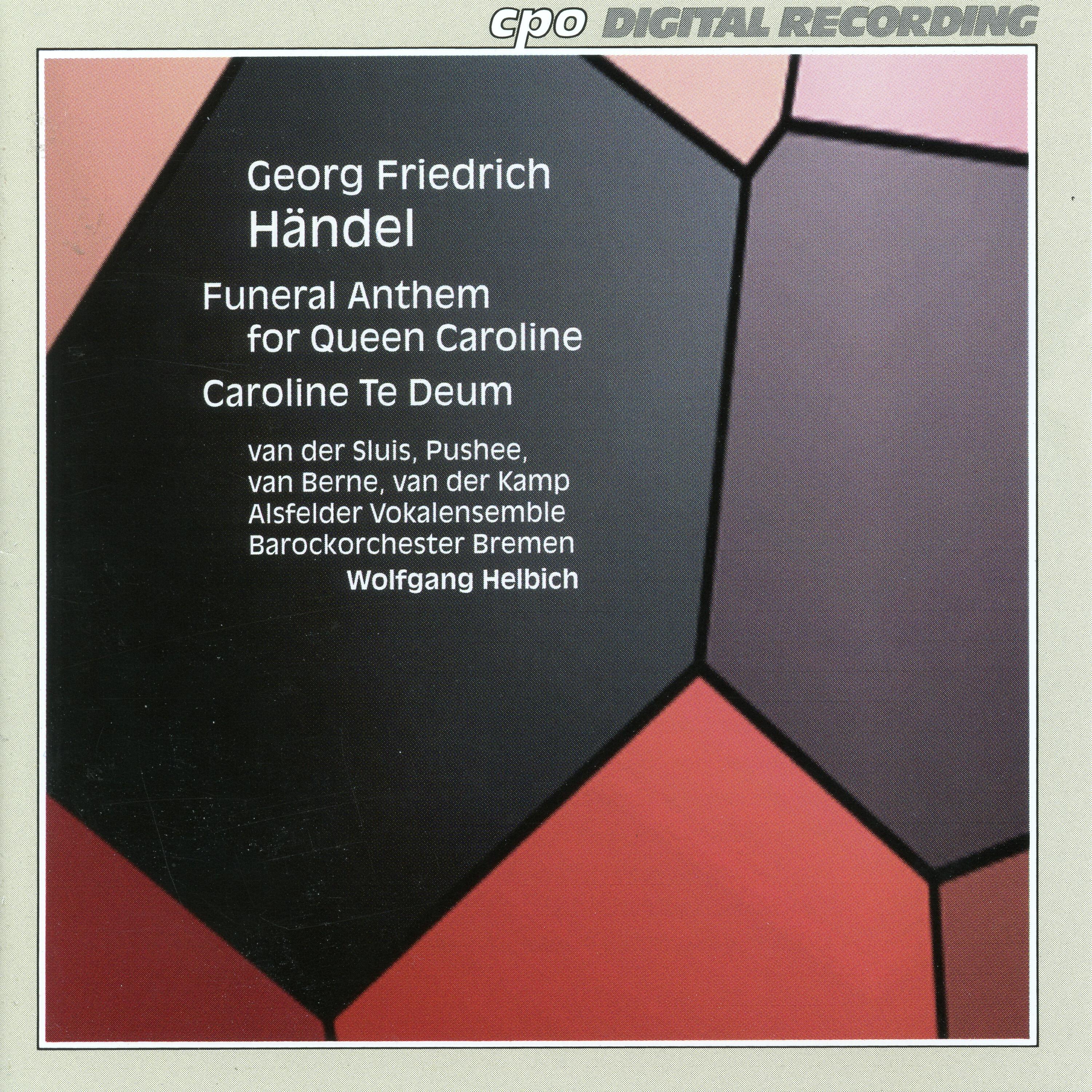 Релиз Handel: Funeral Anthem for Queen Caroline, HWV 264 & Te Deum in D Major, HWV 280