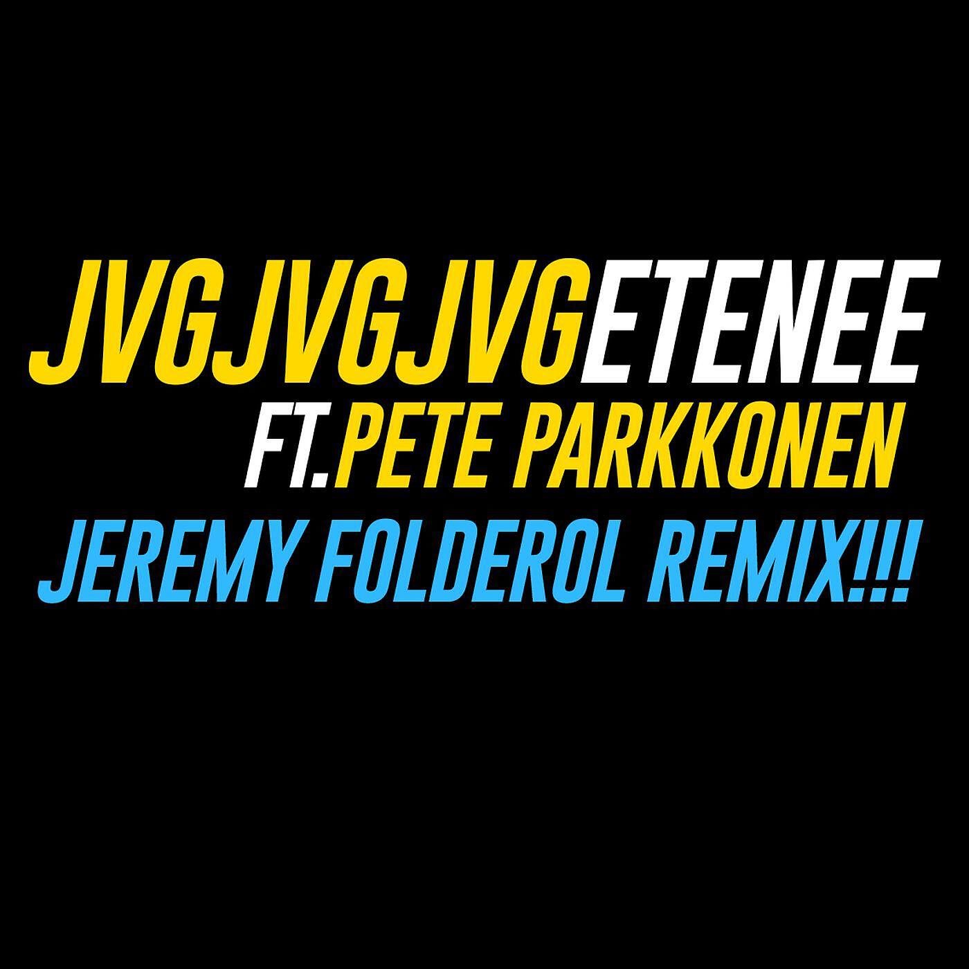 Релиз Etenee (Jeremy Folderol Remix) [feat. Pete Parkkonen]
