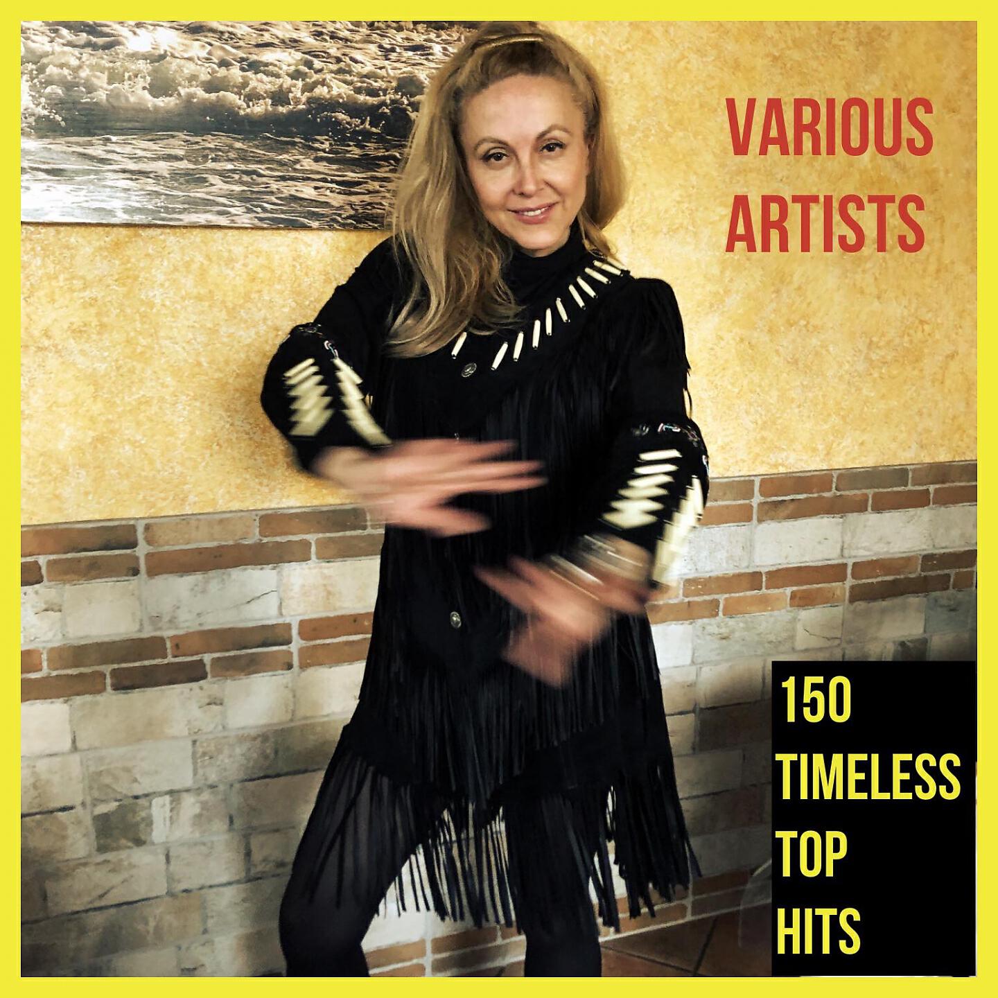 Постер альбома 150 Timeless Top Hits