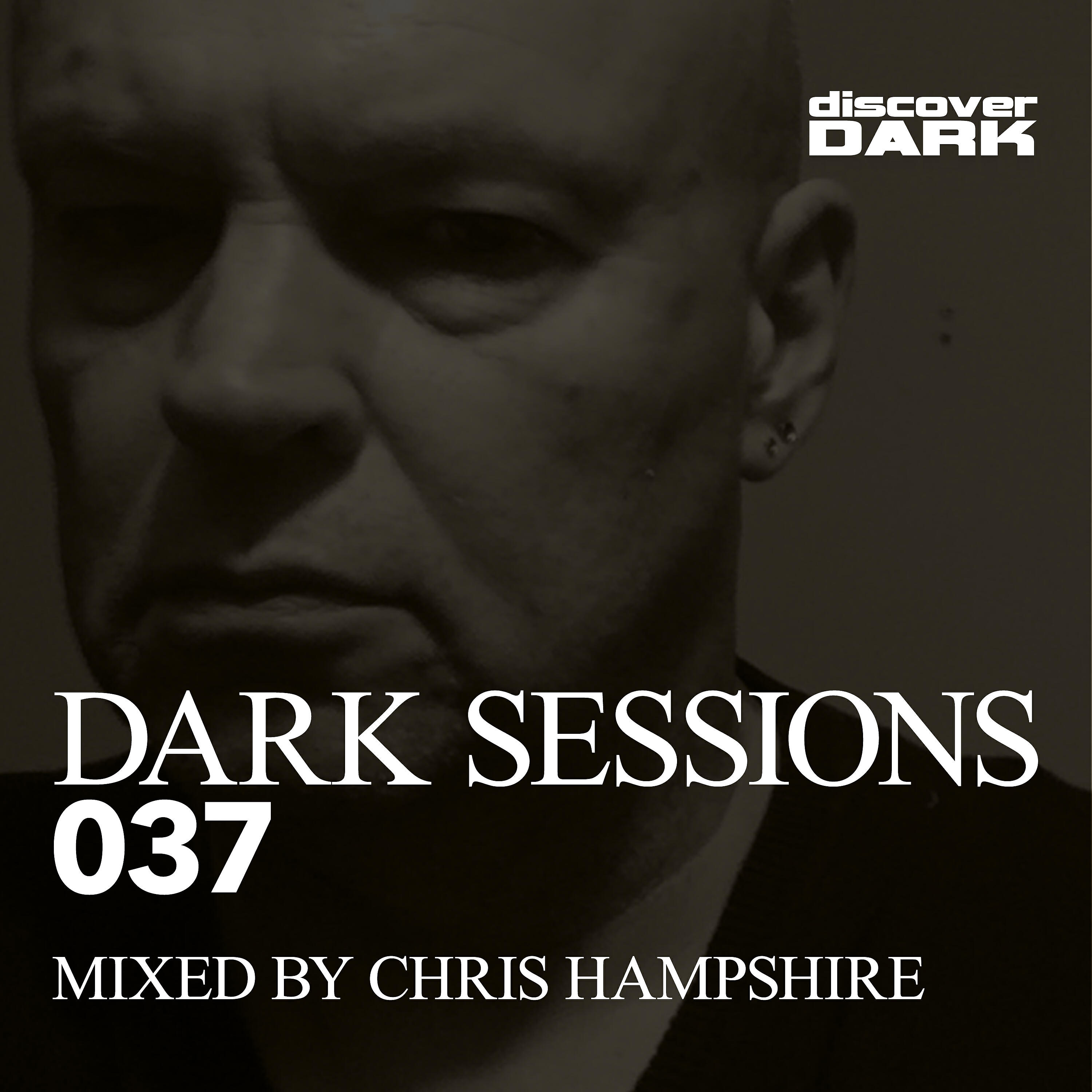 Релиз Dark Sessions 037 (Mixed by Chris Hampshire)