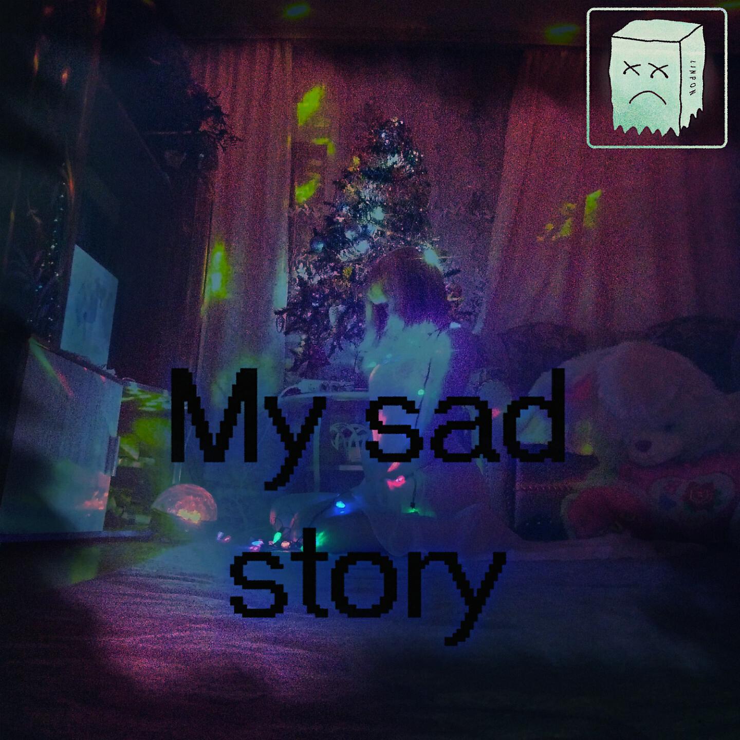 Релиз My Sad Story